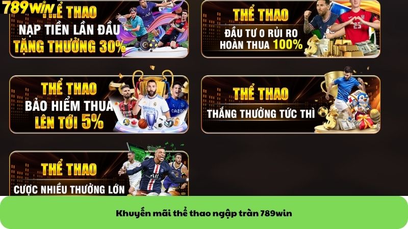 Khuyến mãi thể thao ngập tràn 789win Khuyến mãi thể thao ngập tràn 789win